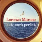 Tutto sarà perfetto di Marone Lorenzo