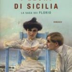 I leoni di Sicilia. La saga dei Florio di Auci Stefania