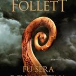 Fu sera e fu mattina di Follett Ken