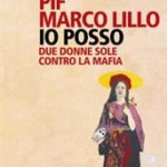 Io posso. Due donne sole contro la mafia di Pif; Lillo Marco