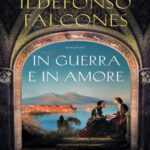 In guerra e in amore di Falcones Ildefonso
